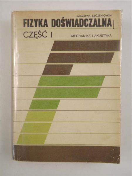 Fizyka doświadczalna. Część I. Mechanika i Akustyka