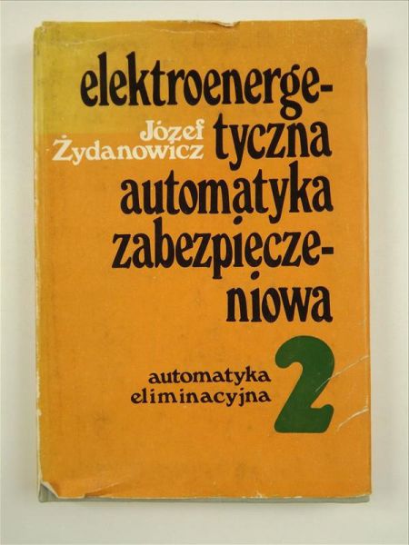 J. - Elektroenergetyczna automatyka zabezpieczeniowa