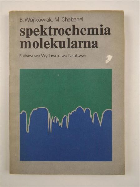 Wojtkowiak Bruno, Chabanel Martial - Spektrochemia molekularna