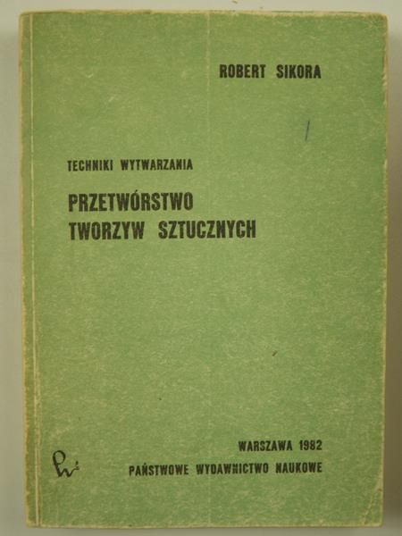 Sikora Robert - Przetwórstwo tworzyw sztucznych