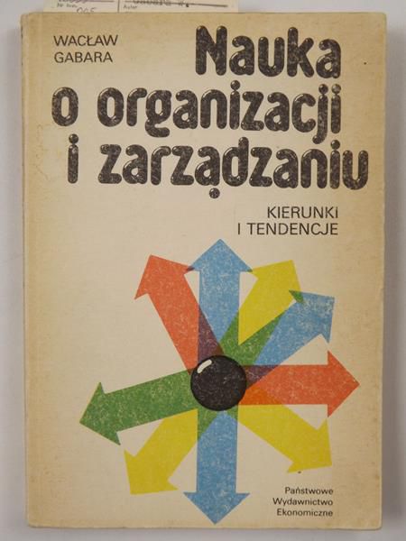 Gabara Wacław - Nauka o organizacji i zarządzaniu