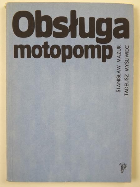 Mazur Stanisław, Myśliwiec Tadeusz - Obsługa motopomp