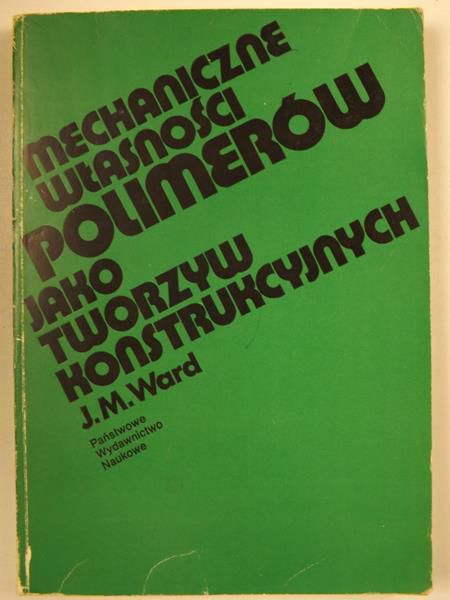 Mechaniczne własności polimerów jako tworzyw konstrukcyjnych