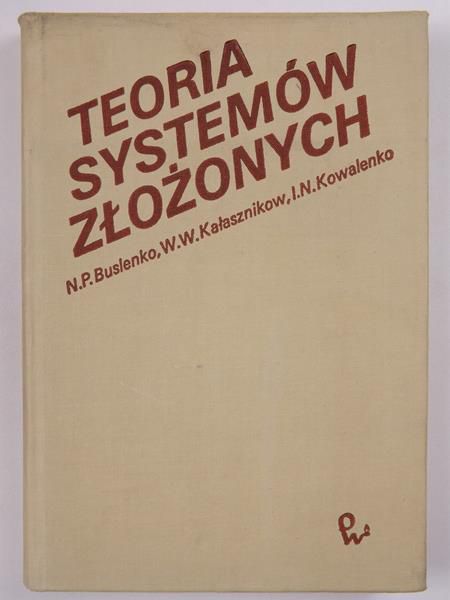 Buslenko I., Kałasznikow W., Kowalenko I. - Teoria systemów złożonych