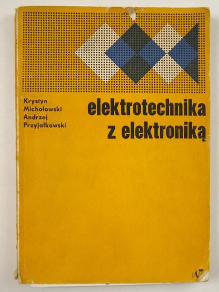 Michałowski Krystian, Przyjałkowski Andrzej - Elektrotechnika z elektroniką