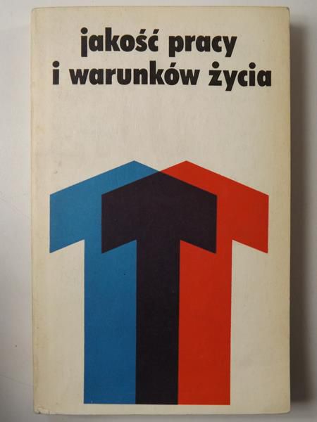 Ładyka Jerzy,   (red.) - Jakość pracy i warunków życia