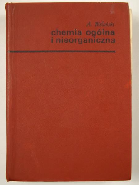 Bielański Adam - Chemia ogólna i nieorganiczna