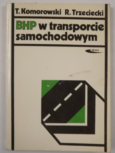 Komorowski Tadeusz,   - BHP w transporcie samochodowym