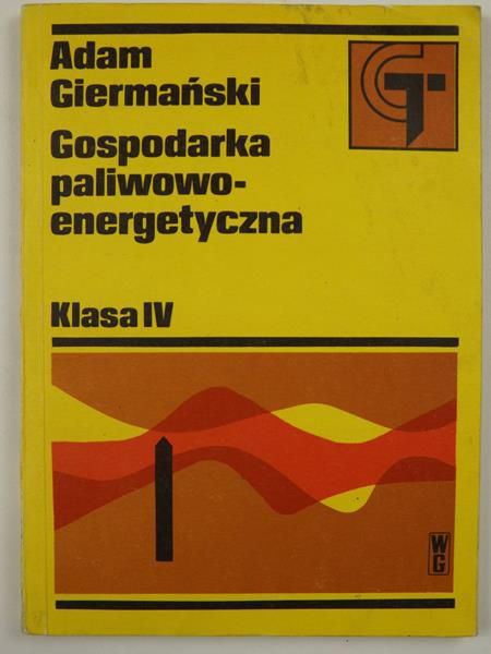 Gospodarka paliwowo-energetyczna. Klasa IV