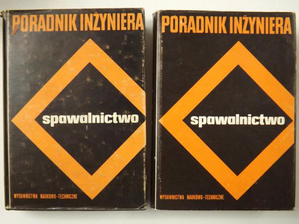 Poradnik inżyniera. Spawalnictwo. T. I-II