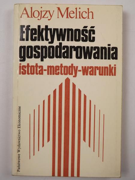 Efektywność gospodarowania istota-metody-warunki