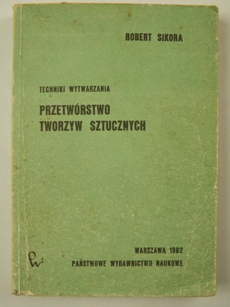 Sikora Robert - Przetwórstwo tworzyw sztucznych