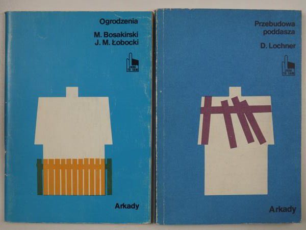 Bosakirski Mikołaj, Łobocki Jan M., Lochner Dietmar - Ogrodzenia. Przebudowa poddasza
