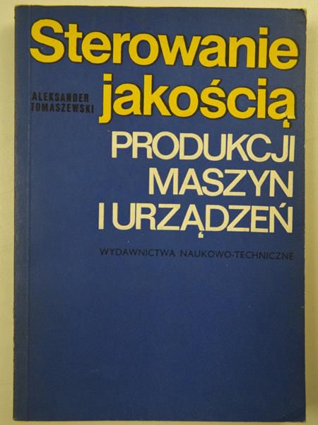 Sterowanie jakością produkcji maszyn i urządzeń