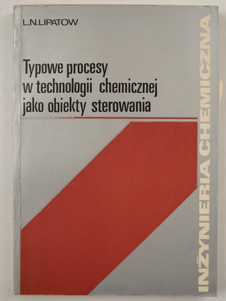 Typowe procesy w technologii chemicznej jako obiekty sterowania