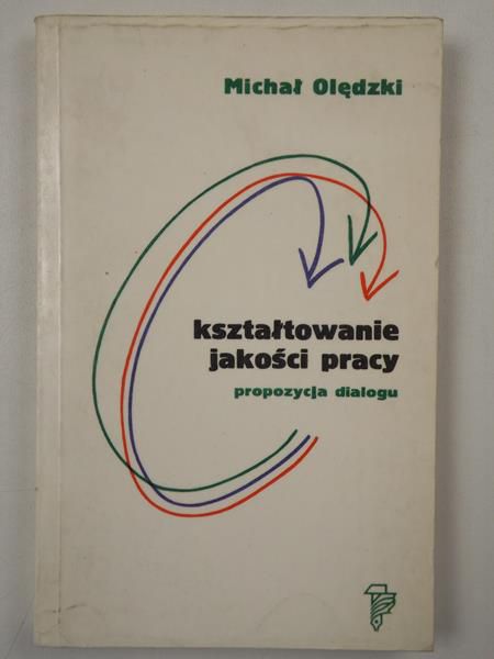 Kształtowanie jakości pracy. Propozycja dialogu
