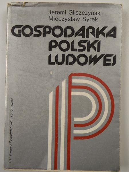 Gliszczyński Jeremi, Syrek Mieczysław - Gospodarka Polski Ludowej