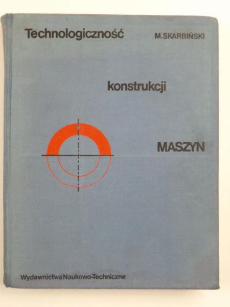 Technologiczność konstrukcji maszyn
