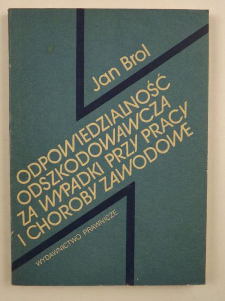 Odpowiedzialność odszkodowawcza za wypadki przy pracy i choroby zawodowe