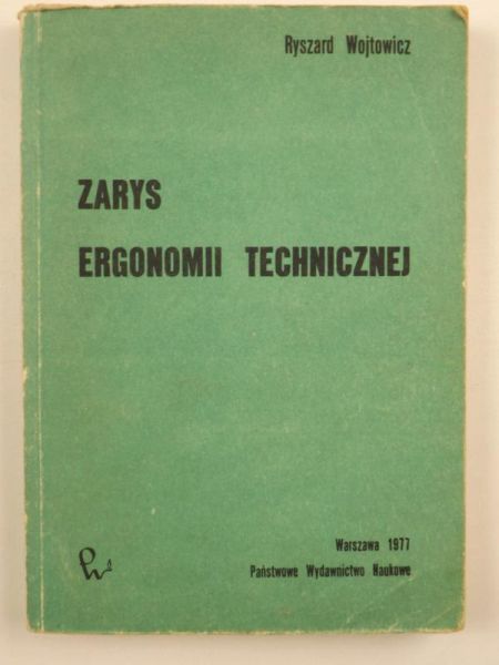 Wojtowicz Ryszard - Zarys ergonomii technicznej