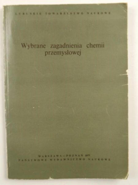 Wybrane zagadnienia chemii przemysłowej