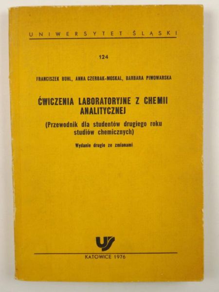 Buhl Franciszek, Czerbak-Moskal Anna,   - Ćwiczenia laboratoryjne z chemii analitycznej