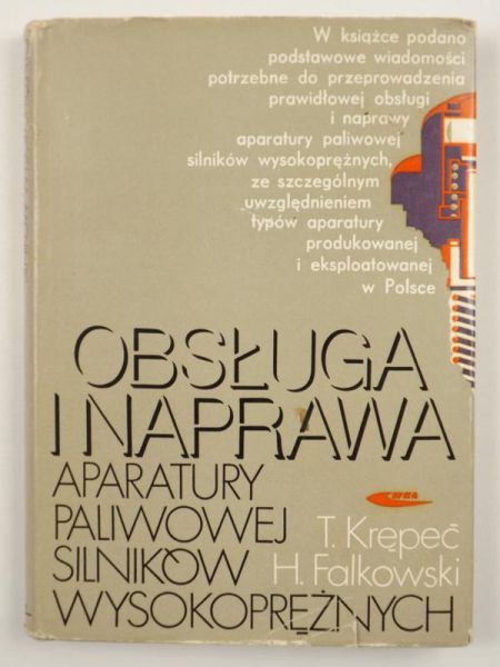 Krępeć T. - Obsługa i naprawa aparatury paliwowej silników wysokoprężnych
