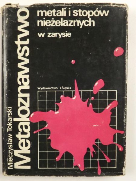 Metaloznawstwo metali i stopów nieżelaznych w zarysie