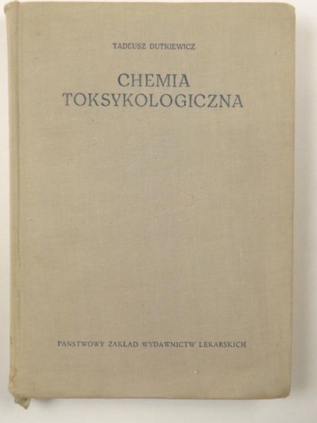 Dutkiewicz Tadeusz - Chemia toksykologiczna