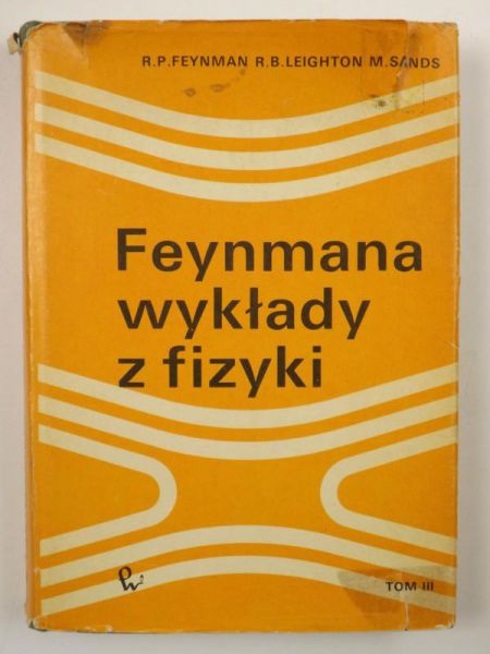 Feynman R.P.,   - Feynmana wykłady z fizyki
