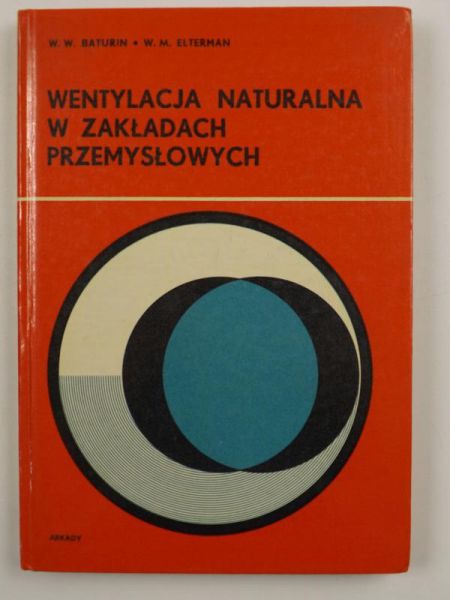 Baturin W. W., Elterman W. M. - Wentylacja naturalna w zakładach przemysłowych