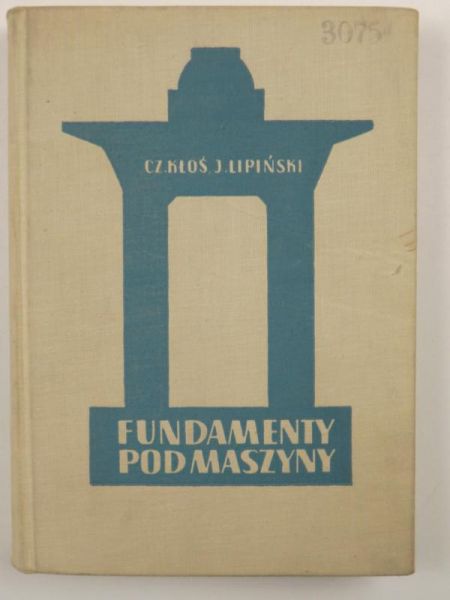 Kłoś Czesław,   - Fundamenty pod maszyny