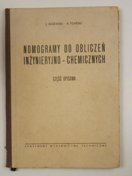 Majewski J., Psarski A. - Nomogramy do obliczeń inżynieryjno-chemicznych