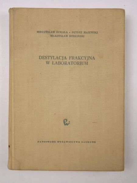 Bukała Mieczysław, Majewski Janusz,   - Destylacja frakcyjna w laboratorium