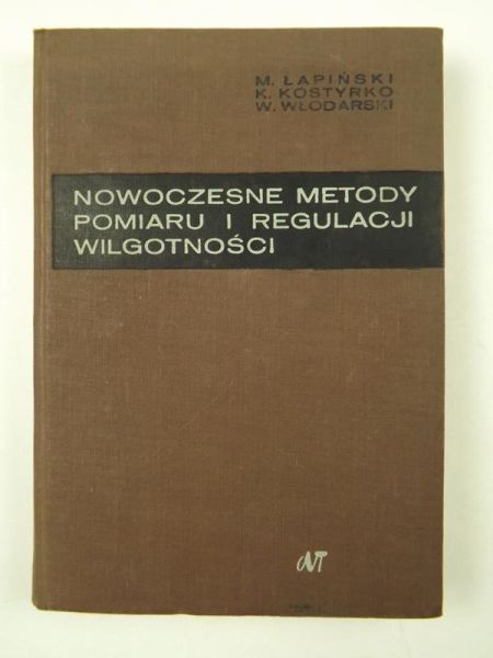 Łapiński M.,  , Włodarski W. - Nowoczesne metody pomiaru i regulacji wilgotności