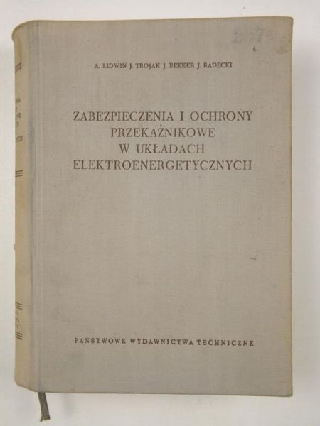 Zabezpieczenia i ochrony przekaźnikowe w układach elektroenergetycznych
