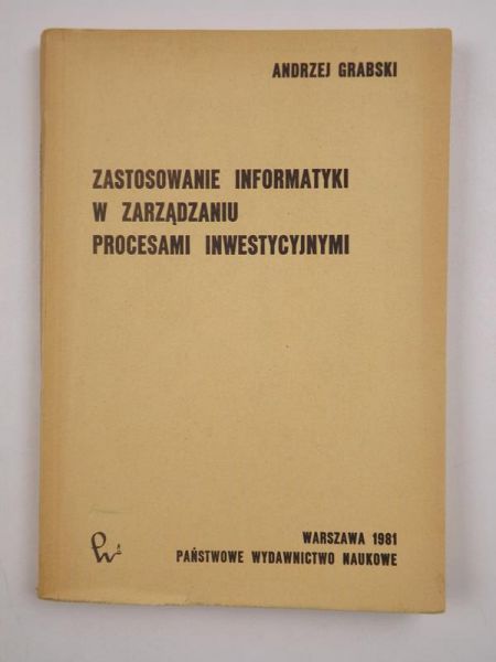 Zastosowanie informatyki w zarządzaniu procesami inwestycyjnymi