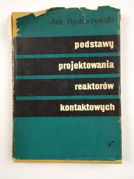 Dyduszyński Jan - Podstawy projektowania reaktorów kontaktowych