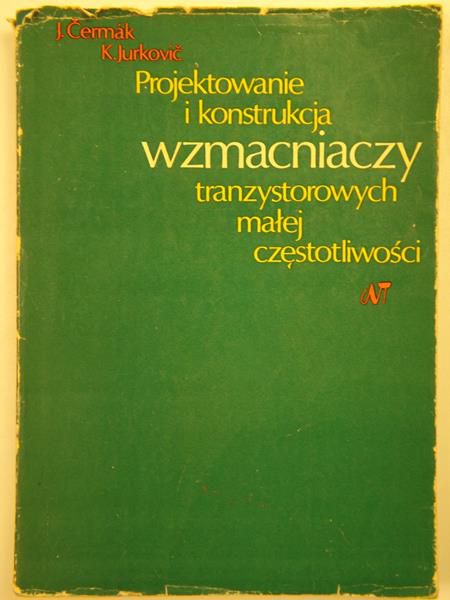 Jurkovič Kamil - Projektowanie i konstrukcja wzmacniaczy tranzystorowych małej częstotliwości