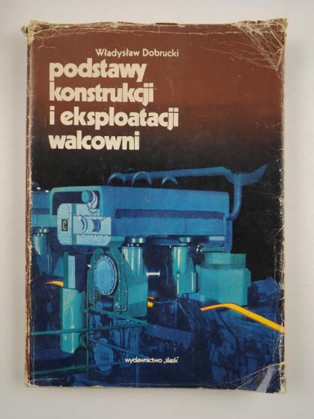 Dobrucki Władysław - Podstawy konstrukcji i eksploatacji