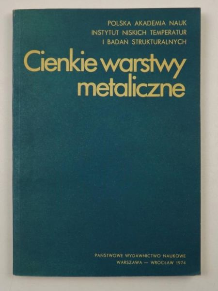Romanowski Władysław (red.) - Cienkie warstwy metaliczne