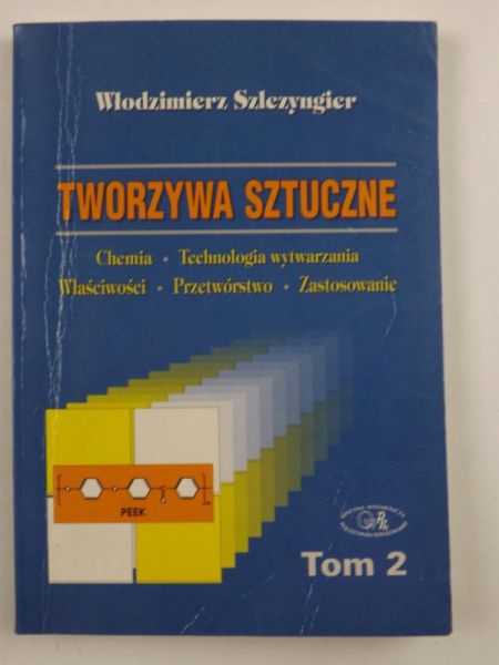 Tworzywa Sztuczne. Tom 2