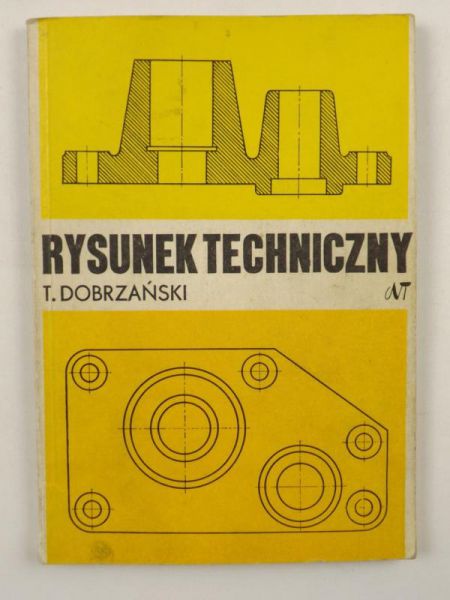 Dobrzański Tadeusz - Rysunek techniczny