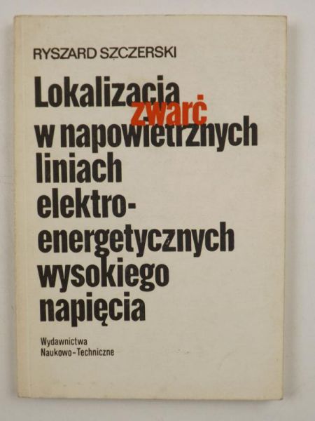 Lokalizacja zwarć w napowietrznych liniach elektro-energetycznych wysokiego napięcia