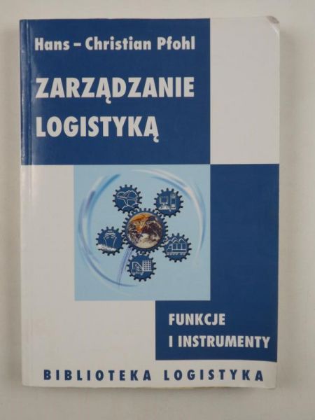 Zarządzanie logistyką. Funkcje i instrumenty