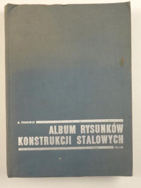 Album rysunków konstrukcji stalowych