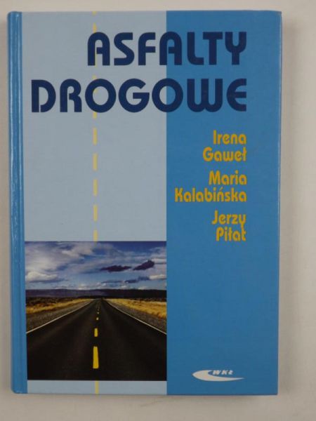 Gaweł Irena, Kalabińska Maria,   - Asfalty drogowe