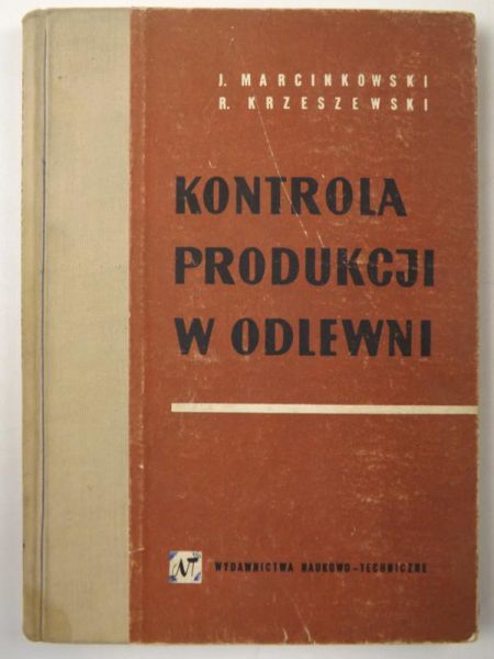 Marcinkowski J., Krzeszewski R. - Kontrola produkcji w odlewni
