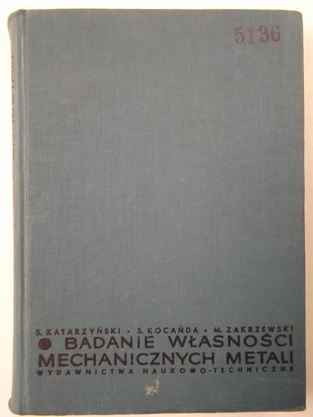Katarzyński ,   - Badanie własności mechanicznych metali