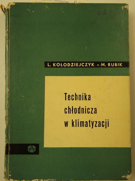 Kołodziejczyk Leon, Rubik Marian - Technika chłodnicza w klimatyzacji